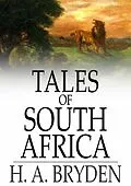E-Book (epub) Tales of South Africa von H. A. Bryden