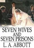 E-Book (epub) Seven Wives and Seven Prisons von L. A. Abbott