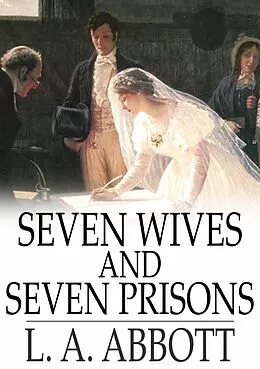 E-Book (epub) Seven Wives and Seven Prisons von L. A. Abbott