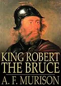 E-Book (epub) King Robert the Bruce von A. F. Murison