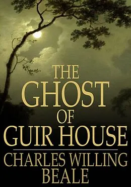 E-Book (epub) Ghost of Guir House von Charles Willing Beale