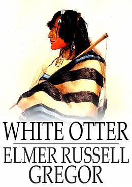 E-Book (epub) White Otter von Elmer Russell Gregor