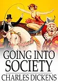 E-Book (epub) Going into Society von Charles Dickens