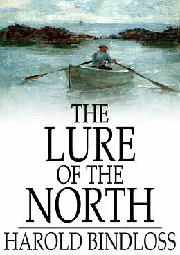 E-Book (epub) Lure of the North von Harold Bindloss