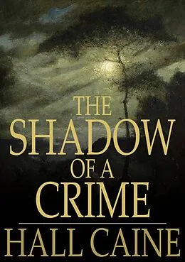 E-Book (epub) Shadow of a Crime von Hall Caine
