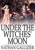 E-Book (epub) Under the Witches' Moon von Nathan Gallizier