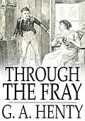 E-Book (epub) Through the Fray von G. A. Henty
