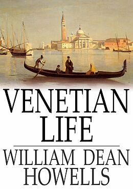 eBook (epub) Venetian Life de William Dean Howells