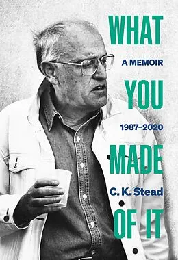 E-Book (epub) What You Made of It von C. K. Stead