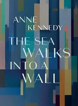 E-Book (epub) Sea Walks into a Wall von Anne Kennedy