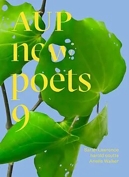E-Book (epub) AUP New Poets 9 von Arielle Walker, Sarah Lawrence, Harold Coutts