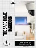 E-Book (epub) The Safe Home Handbook von Jaxon R. Stone