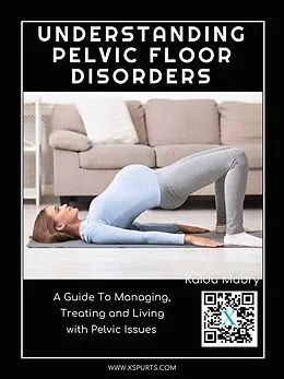E-Book (epub) Understanding Pelvic Floor Disorders von Kaida Mabry