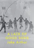 E-Book (epub) Lack of Good Sons von Jake Arthur