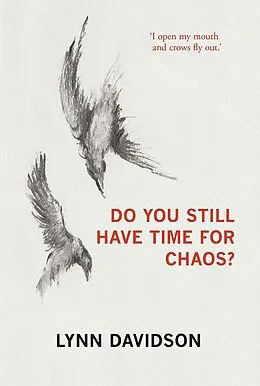 E-Book (epub) Do You Still Have Time for Chaos? von Lynn Davidson