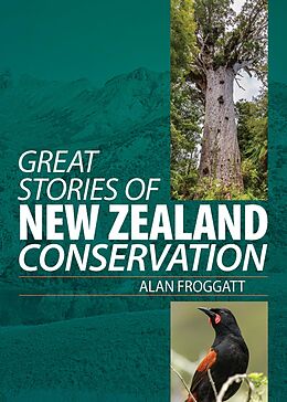 eBook (epub) Great Stories of New Zealand Conservation de Alan Froggatt