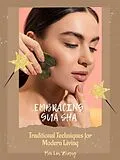 E-Book (epub) Embracing Gua Sha von Mei Lin Zhang