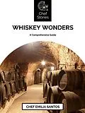 E-Book (epub) Whiskey Wonders von Chef Emilia Santos