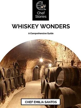 E-Book (epub) Whiskey Wonders von Chef Emilia Santos