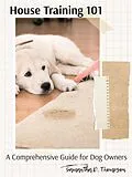 E-Book (epub) House Training 101 von Samantha D. Thompson