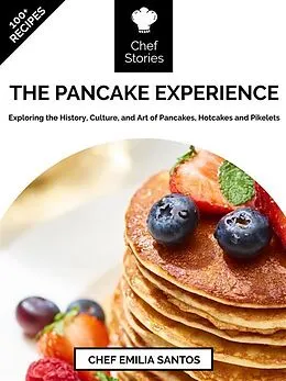 E-Book (epub) The Pancake Experience von Chef Emilia Santos