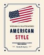 Kartonierter Einband Vegan und Glutenfrei American Style: Amerikanisch Kochen und Backen ohne Verzicht von Annette Heringmann