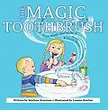 E-Book (epub) The Magic Toothbrush von Marlene Bryenton, Leanne Bowlan