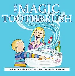 E-Book (epub) The Magic Toothbrush von Marlene Bryenton, Leanne Bowlan