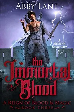 E-Book (epub) The Immortal Blood (A Reign of Blood and Magic, #3) von Abby Lane