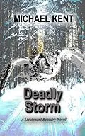 E-Book (epub) Deadly Storm (A Lieutenant Beaudry Novel) von Michael Kent