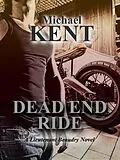 E-Book (epub) Dead End Ride (A Lieutenant Beaudry Novel) von Michael Kent