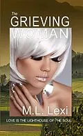 E-Book (epub) The Grieving Woman von M. L. Lexi