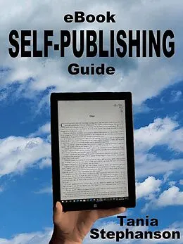 E-Book (epub) eBook Self-Publishing Guide von Tania Stephanson