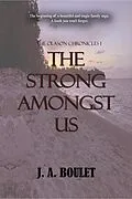 E-Book (epub) The Strong Amongst Us (The Olason Chronicles, #1) von J. A. Boulet