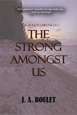 E-Book (epub) The Strong Amongst Us (The Olason Chronicles, #1) von J. A. Boulet