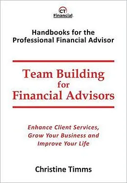 E-Book (epub) Team Building for Financial Advisors von Christine Timms
