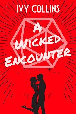 E-Book (epub) A Wicked Encounter (Dating & Dragons, #2) von Ivy Collins