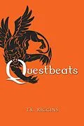 E-Book (epub) Questbeats (How to Set the World on Fire, #5) von T. K. Riggins