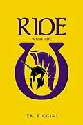 E-Book (epub) Ride with the U von T. K. Riggins