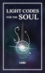 eBook (epub) Light Codes for the Soul de Laara