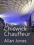 E-Book (epub) The Chiswick Chauffeur (The Catrin Sayer Novels, #8) von Allan Jones