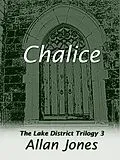E-Book (epub) Chalice (The Lake District Trilogy, #3) von Allan Jones