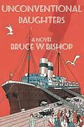 E-Book (epub) Unconventional Daughters (Families' Storytelling Trilogy, #1) von Bruce Bishop