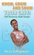 E-Book (epub) Know, Grow and Show Your GRIT von Hazlon (Haze) Schepmyer