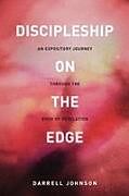 Kartonierter Einband Discipleship on the Edge von Darrell W. Johnson