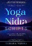 Couverture cartonnée Yoga Nidra Scripts: 22 Meditations for Effortless Relaxation, Rejuvenation and Reconnection de Tamara Verma