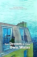 E-Book (epub) You Drown in Your Own Water (The Apprentice's Butler, #3) von Anton Werth, Xherdan Werth, Ysobel Werth