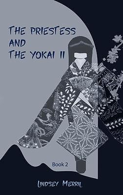 eBook (epub) The Priestess and the Yokai II de Lindsey Merril