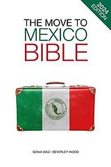 eBook (epub) The Move to Mexico Bible de Sonia Diaz, Beverley Wood