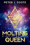 E-Book (epub) Molting of a Queen von Peter J. Foote